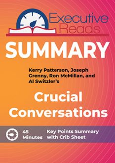 Crucial Conversations: Tools for Talking When Stakes Are High